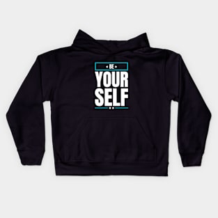 Be yourself Kids Hoodie